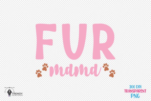 Fur Mama Funny Cat Quote SVG Design for Graphics and Crafts