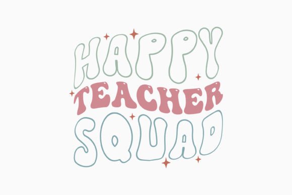 Happy Teacher Retro Teacher Quote SVG for Graphics and Crafts
