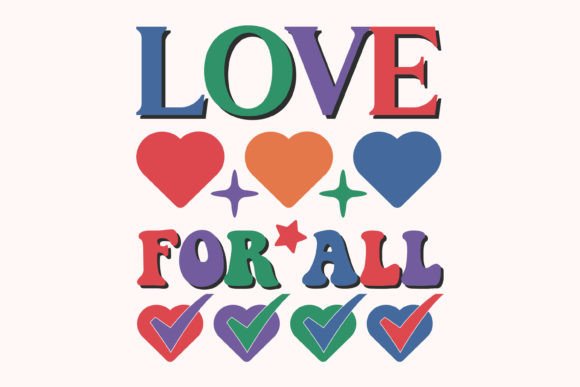 Love for All LGBTQ Pride Month Quote SVG for Crafts and Graphics