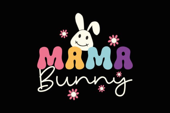 Mama Bunny Easter Day Quote SVG Retro for Crafts and Graphics
