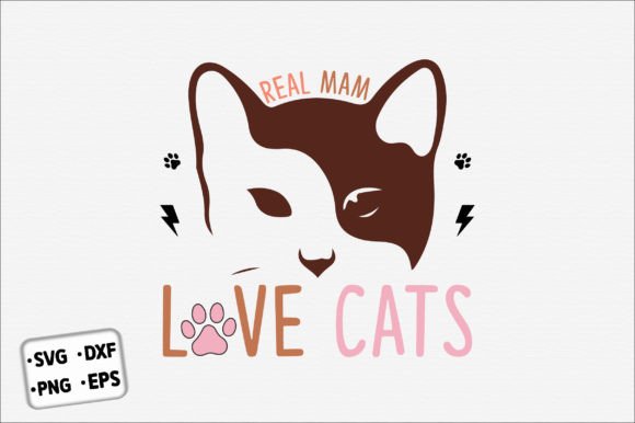 Real Mam Love Cats Cat Quote SVG Design for Graphics and Crafts