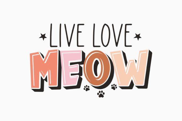 Retro Cat Quote SVG Live Love Meow for Crafts and Graphics