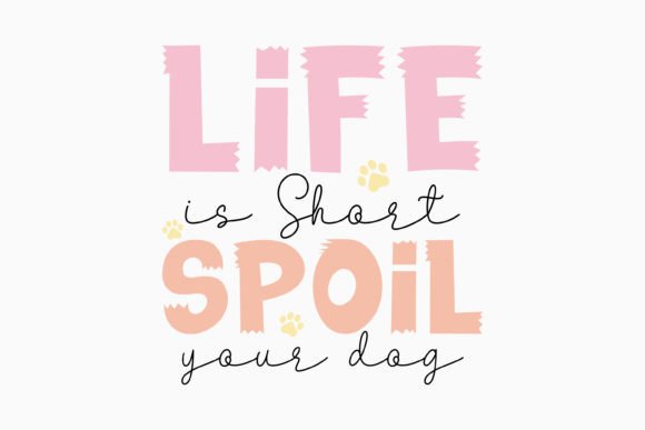 Retro Life is Short Spoil Dog Quote SVG for Crafts and Graphics