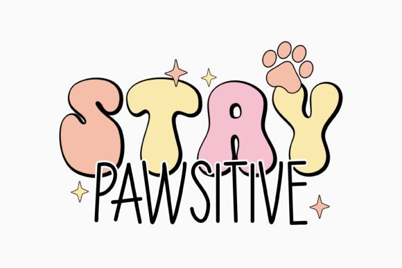 Retro Stay Pawsitive Dog Quote SVG for Crafts and Graphics