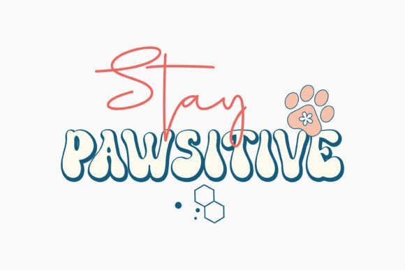 Stay Pawsitive Dog Quote SVG Retro for Crafts and Graphics